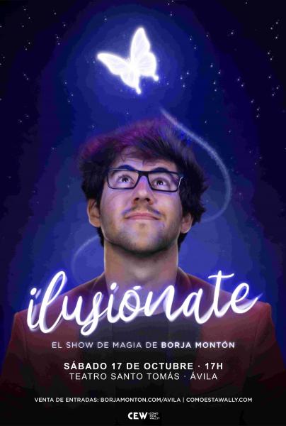 Cartel de BORJA MONTÓN: ILUSIÓNATE
