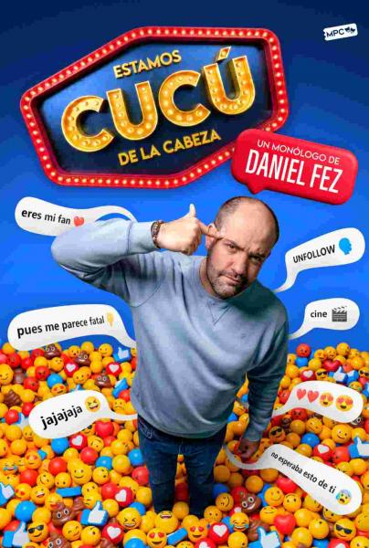 Cartel de DANIEL FEZ: ESTAMOS CUCÚ DE LA CABEZA