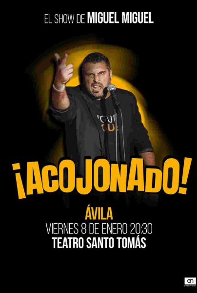 Cartel de MIGUEL MIGUEL: '¡ACOJONADO!'